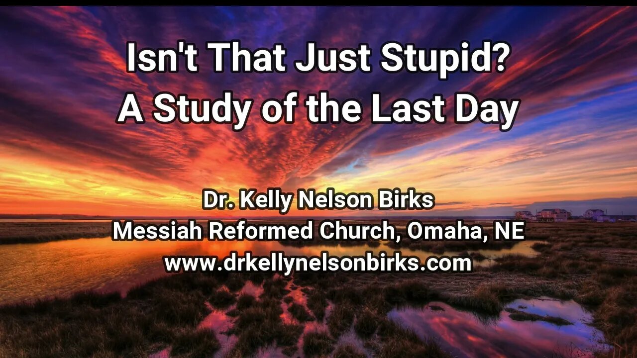 Isn’t That Just Stupid? A Study Of The Last Day