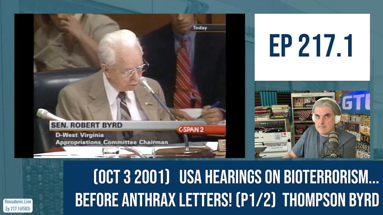 (Oct 3 2001) USA hearings on bioterrorism... before anthrax letters! (P1/2) Thompson Byrd (Ep 217.1)