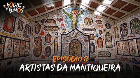RODAS E RUMOS EP. 08 - ARTISTAS DA MANTIQUEIRA | 08/07/23