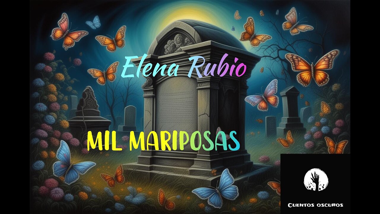 "Mil mariposas" de Elena Rubio. Relato gótico de terror leído en el programa "Historias" de RNE