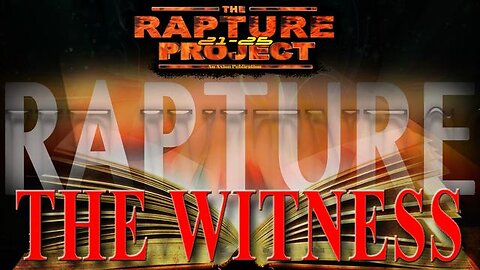 RAPTURE THE WITNESS-DREAMS AND VISIONS ABOUND WORLDWIDE-LISTEN TO THE STORY'S OF RAPTURE COMING SOON