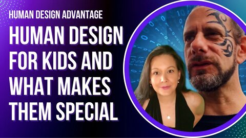 Ep 7: Human Design for Kids and What makes them Special