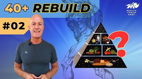 Food Pyramids and My Plate - Are They Relevant? | 40+ Rebuild - 02