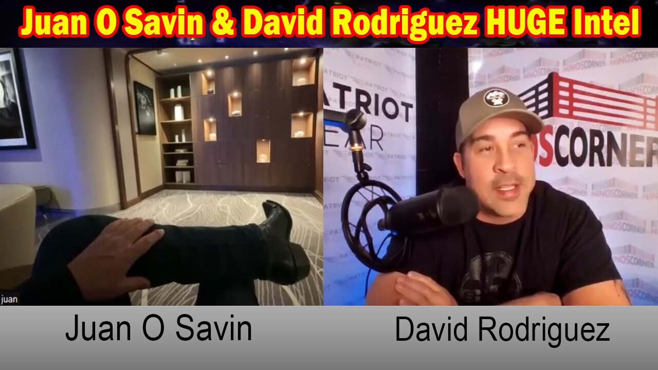 Juan O Savin & David Rodriguez HUGE Intel: "Massive Event Coming!? World Will Be Stunned"