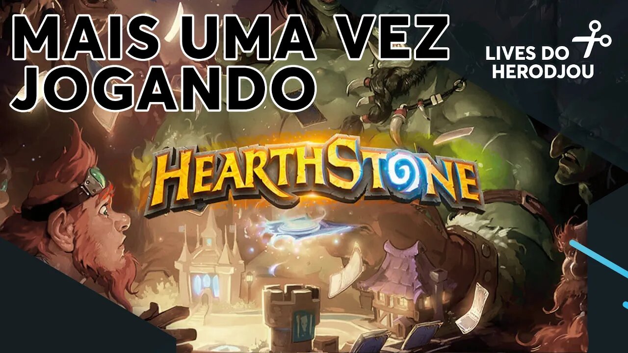 HeroDjou JOGANDO HEARTHSTONE MAIS UMA VEZ, PRA VARIAR (Campos de Batalha) #3