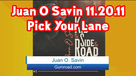 Juan O Savin HUGE 11-20-11 ~ Pick Your Lane