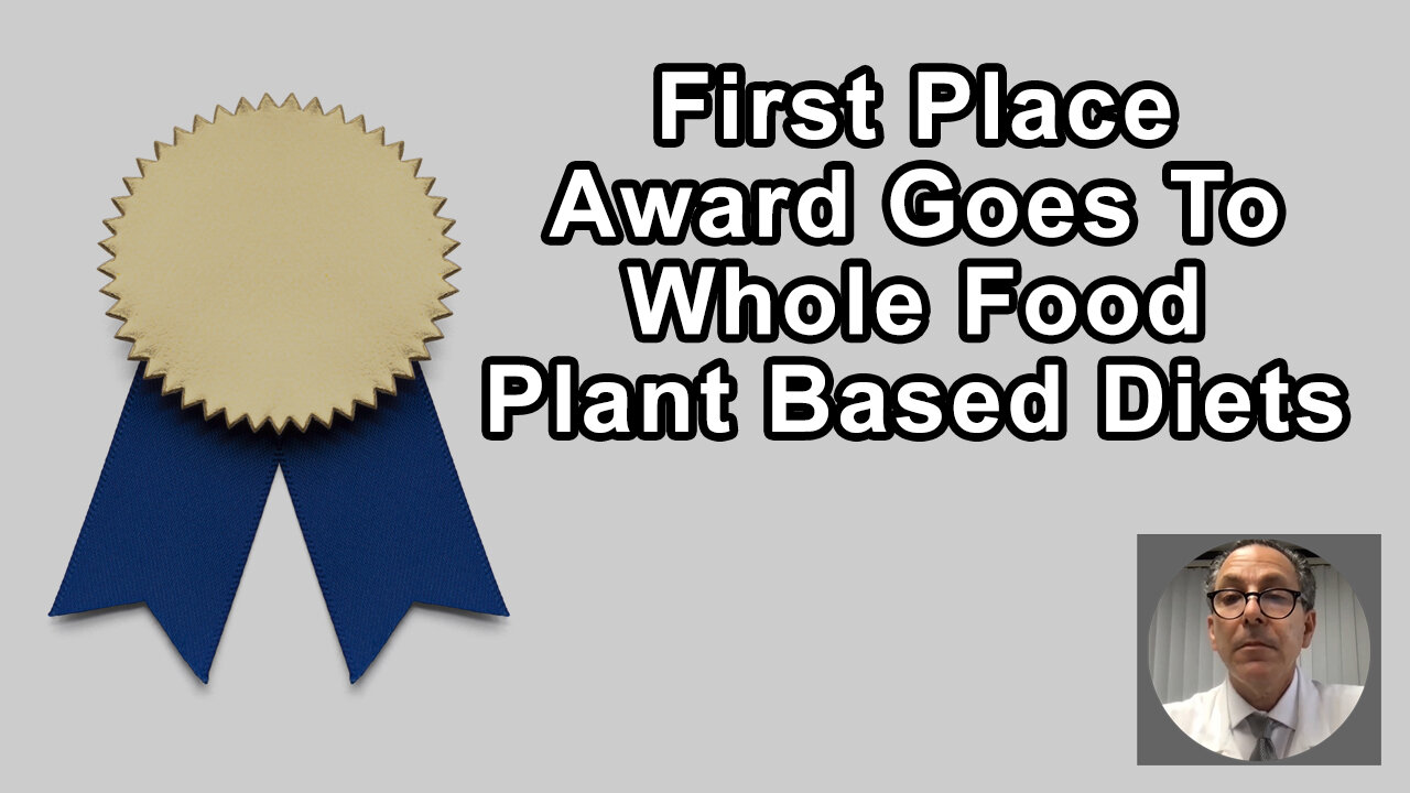 The First Place Award Goes To Whole Food Plant Based Diets For Lowering Blood Cholesterol