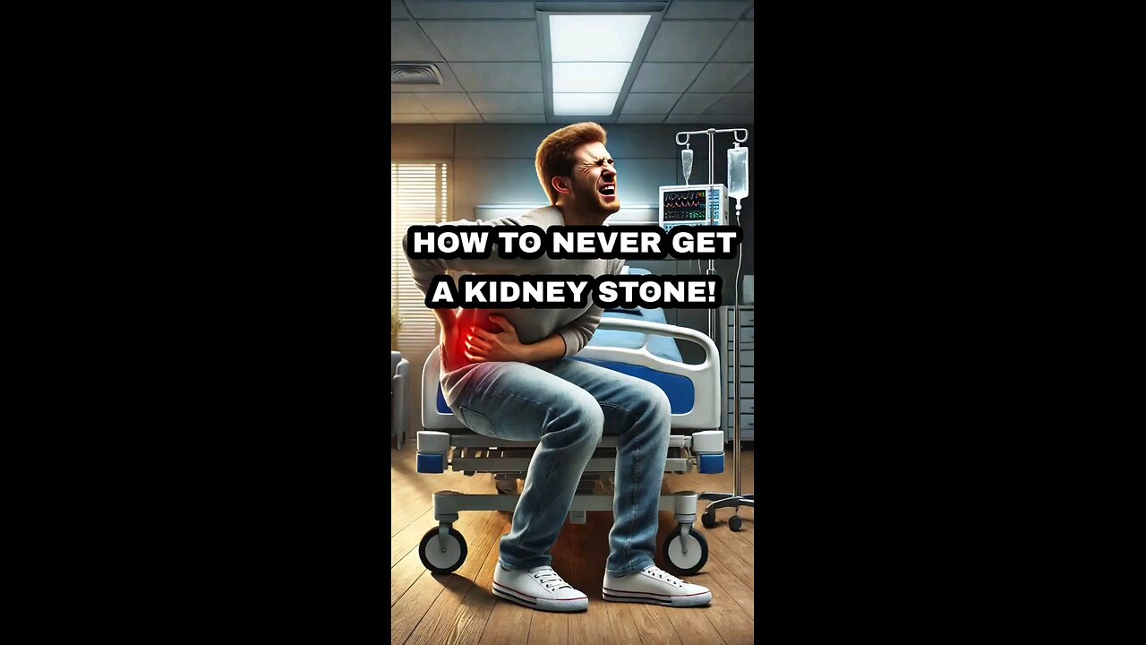 How to never get a kidney stone!