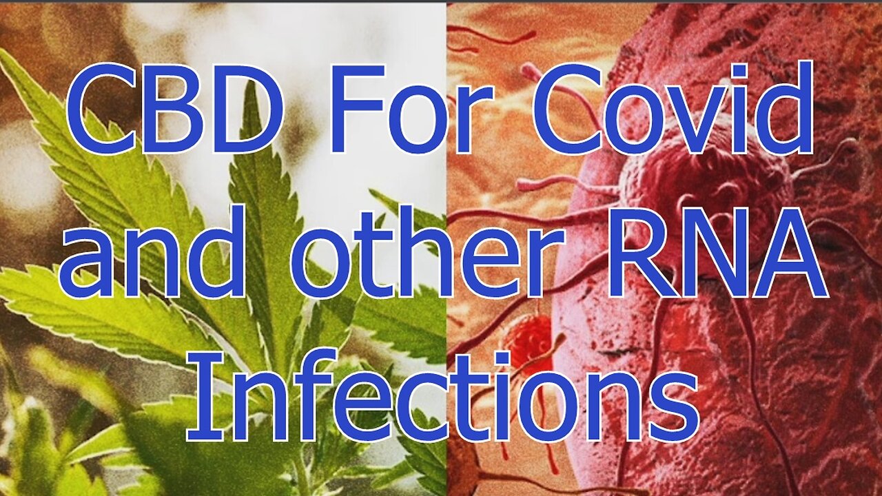 CBD for Covid and other RNA Viruses