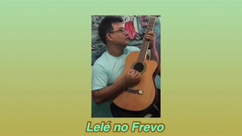 Lelé no Frevo do músico Alexsandro de Oliveira Santos