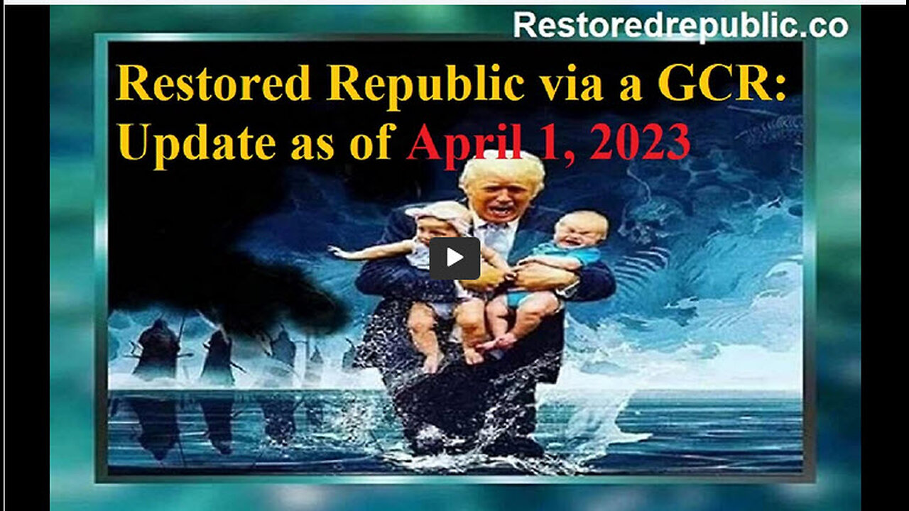 Restored Republic via a GCR Update as of April 1, 2023