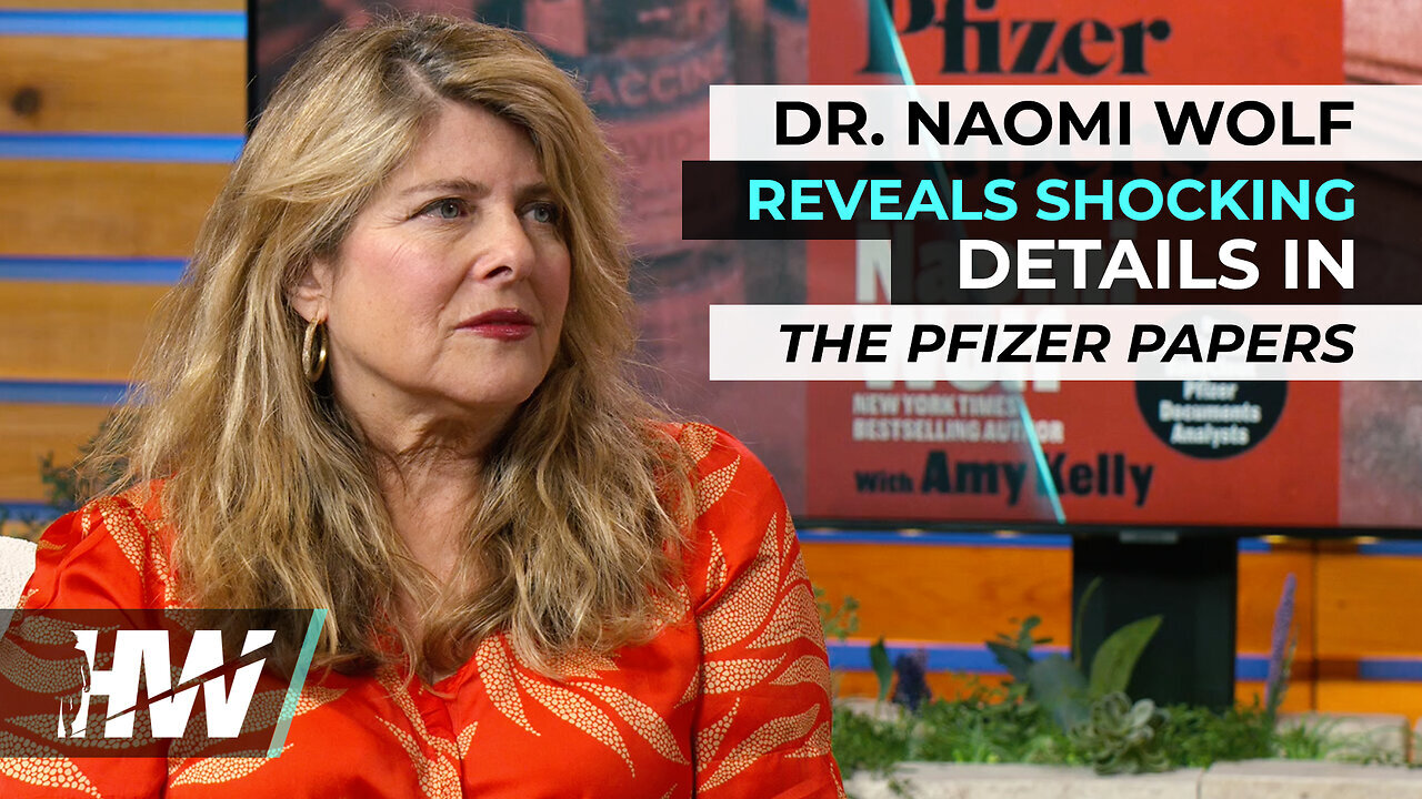 DR. NAOMI WOLF REVEALS SHOCKING DETAILS IN “THE PFIZER PAPERS”