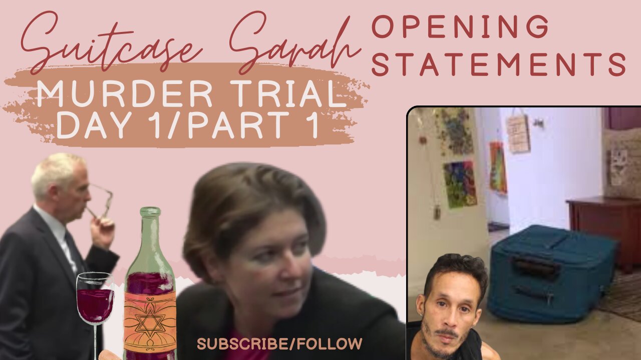 **OPENING STATEMENTS/MOTIONS "Suitcase Sarah" Boone: Murder Trial Day 1/Part 1