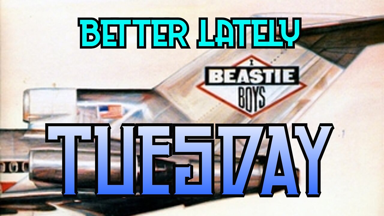 Better Lately - Tuesday