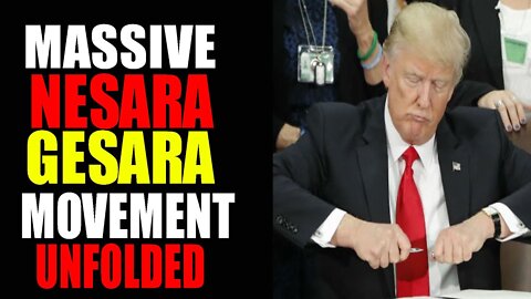 MASSIVE NESARA GESARA MOVEMENT UNFOLDED- TRUMP NEWS