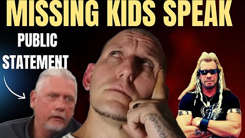 Don Wells Responds To Dog | Missing Kids Found & Interviewed Border Patrol Admits Wrong
