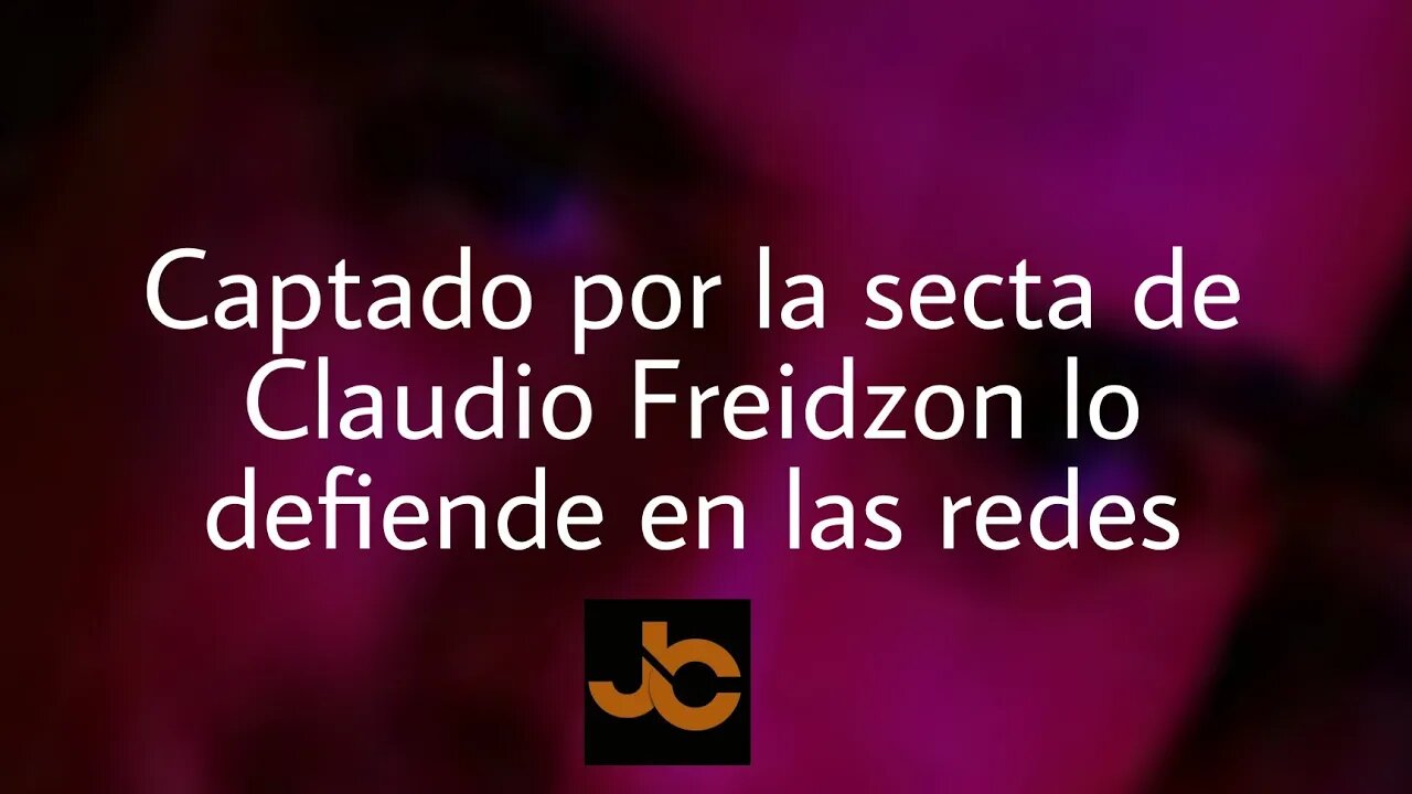 Analizando comentarios de un captado de la secta de Claudio Jorge Freidzon