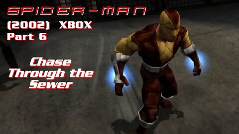 Spider Man (2002) XBOX Gameplay Part 6