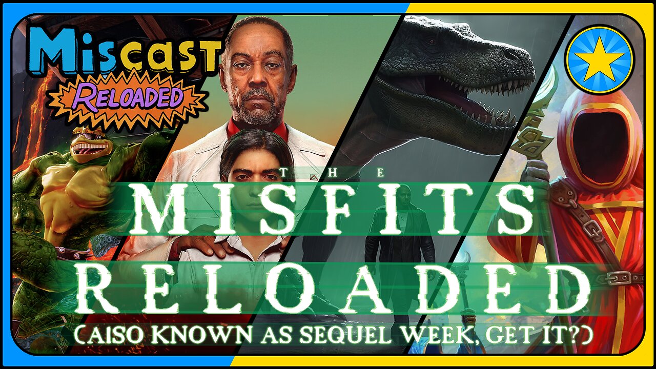 The Miscast Reloaded: Sequel Week Highlights