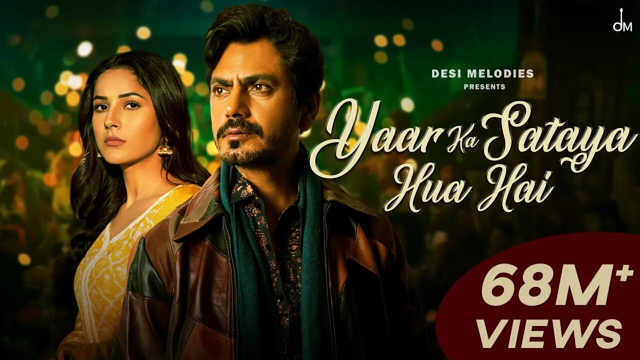 Yaar Ka Sataya Hua Hai | B Praak | Nawazuddin Siddiqui | Shehnaaz Gill | Jaani | Arvindr Khaira