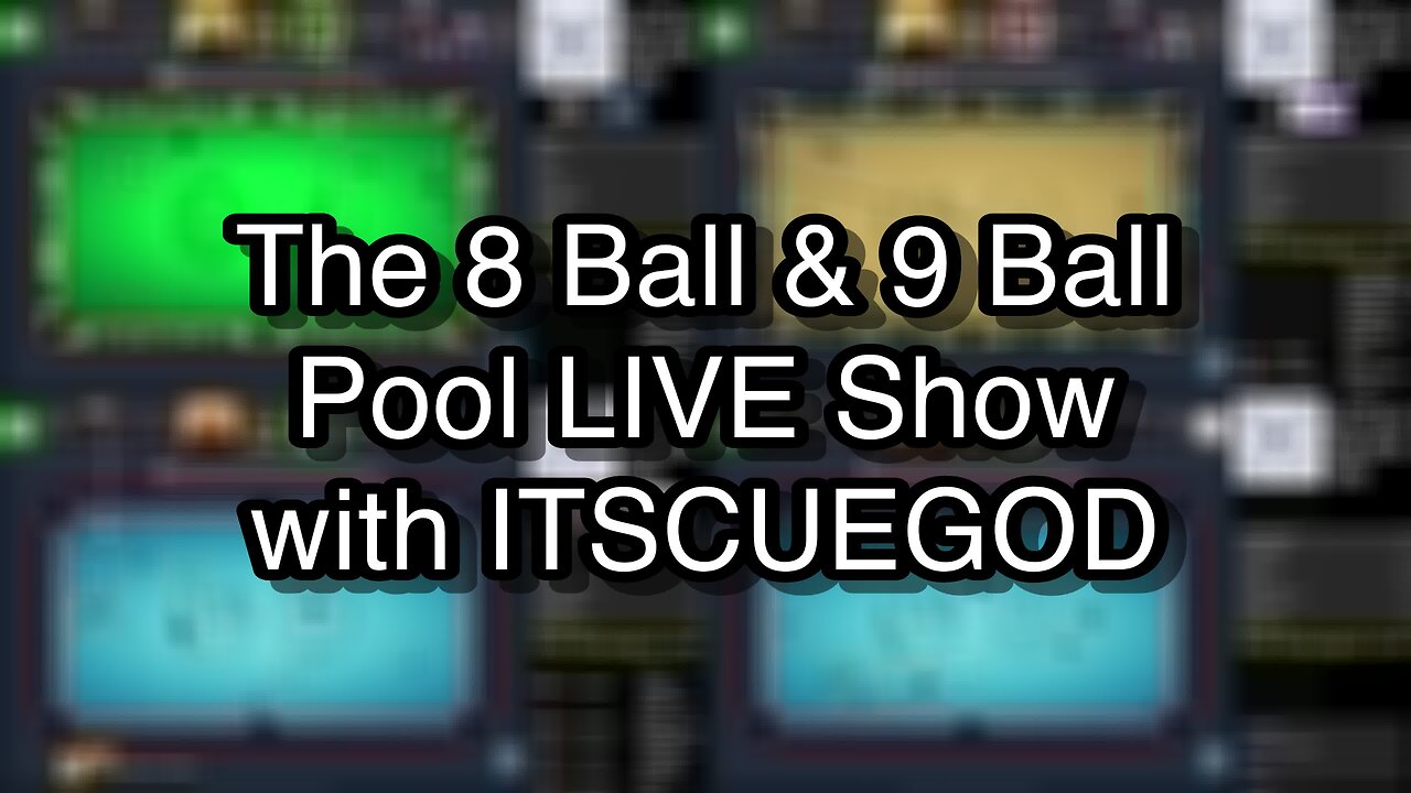 The 8 Ball & 9 Ball Pool LIVE Show with ITSCUEGOD