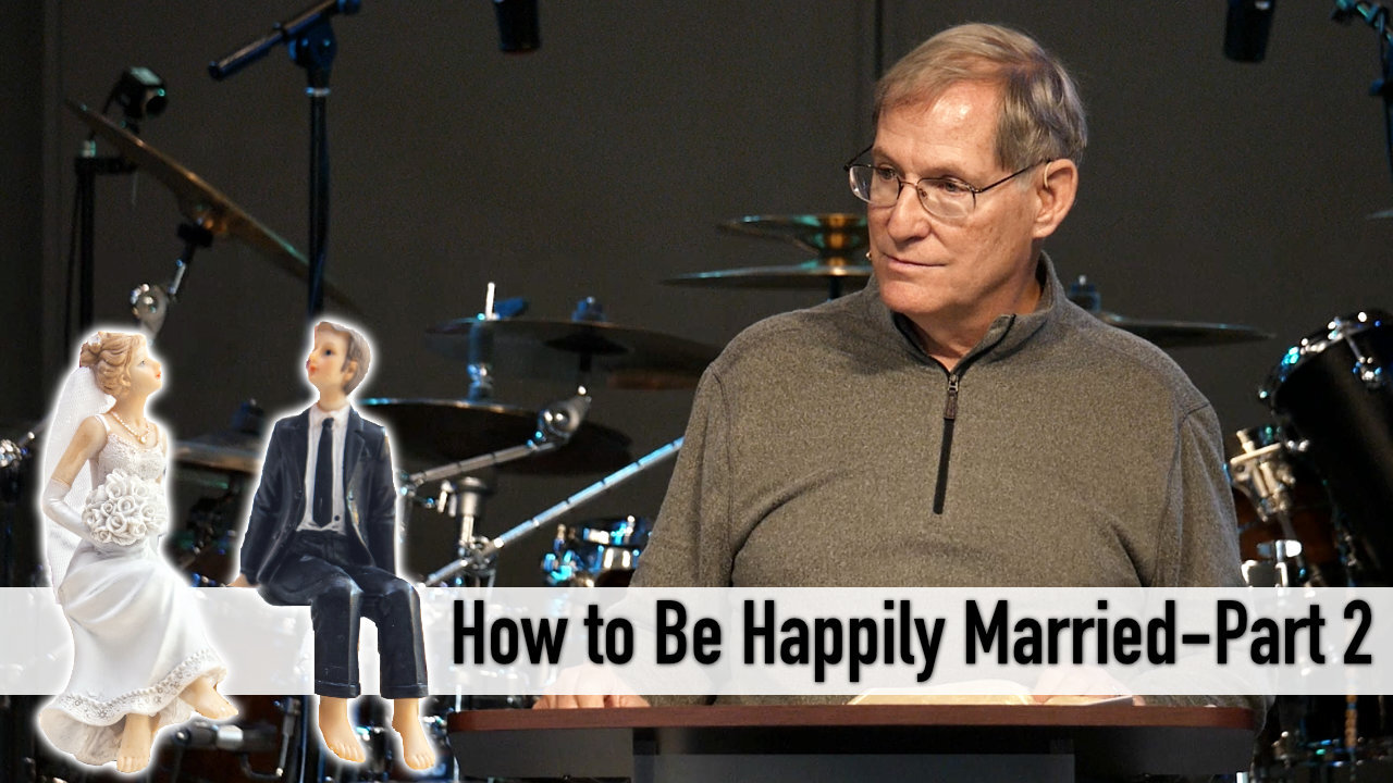 "How to Be Happily Married" Part 2 - Ephesians #15