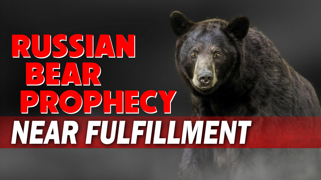 Russian Bear Prophecy Near Fulfillment 02/02/2022