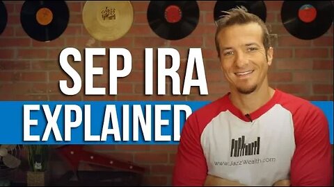 SEP IRA Explained