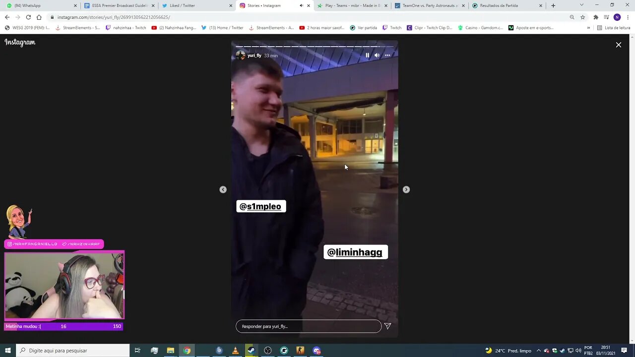 Nahzinhaa vendo o s1mple e o liminha (stories)