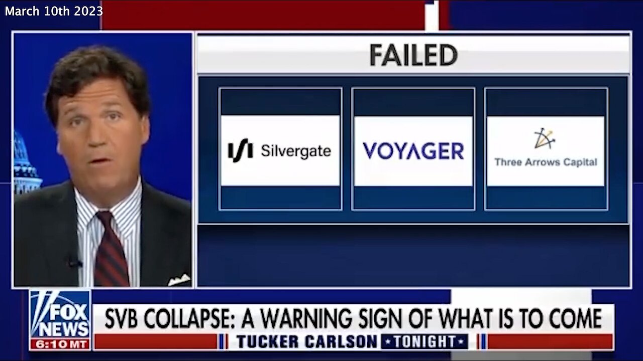 CBDC | Silicon Valley Bank Collapse | "SVB And FTX Are Just Two of Several Major Players In the Financial Industry That Have Gone Under In Recent Months." - Tucker Carlson + "The Nature of Money Is Going to Change Quite Dramatically."