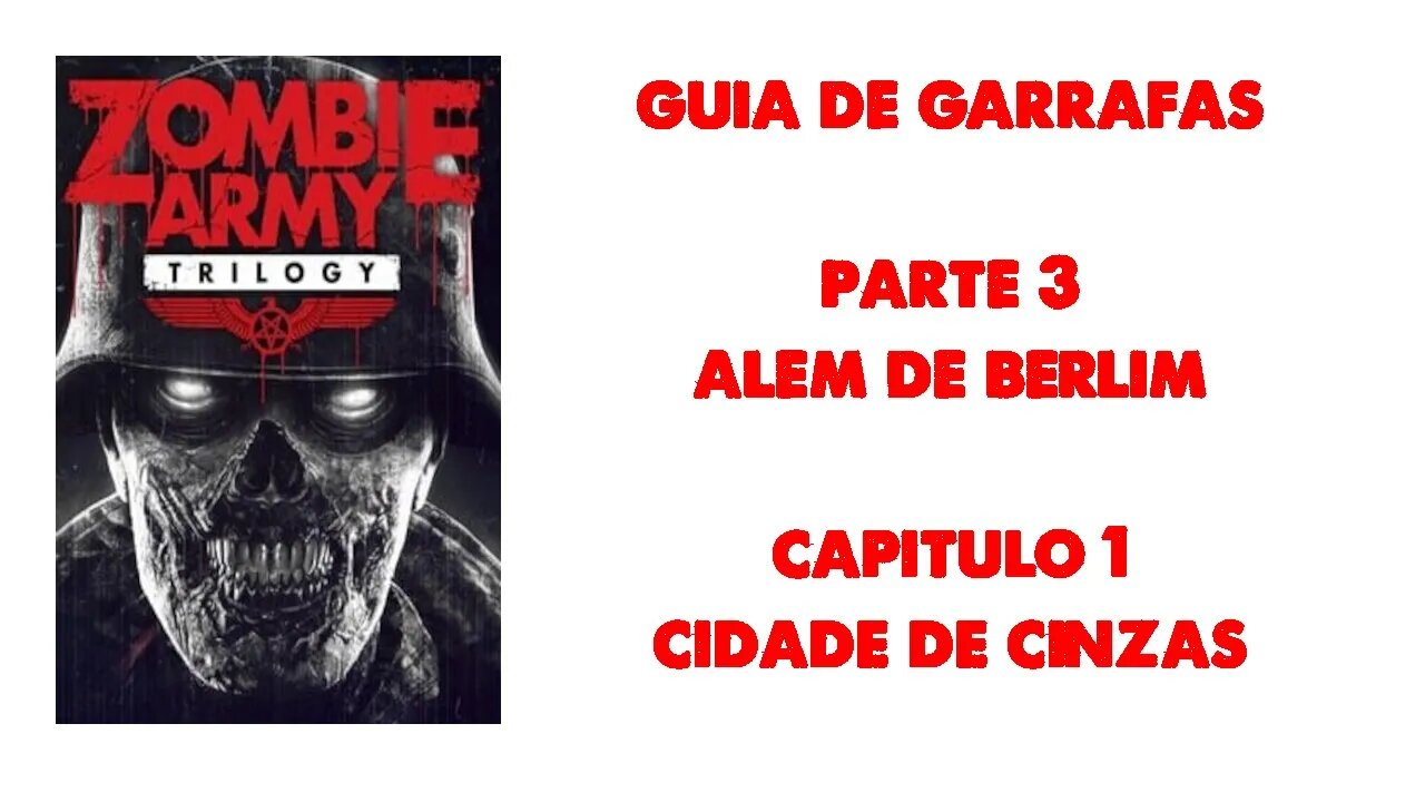 Zombie Army Trilogy - Garrafas - Parte 3 - Fase 1