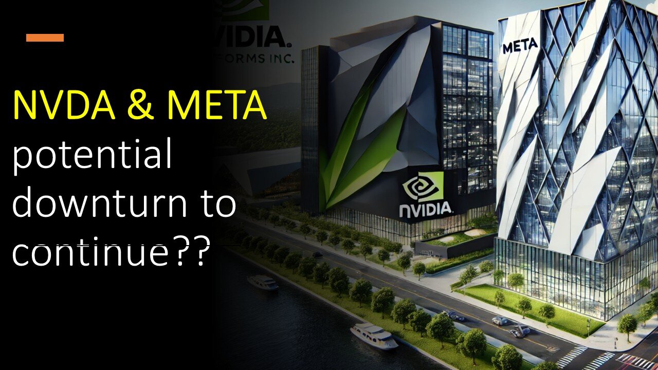 META & NVDA potential downturn to continue??