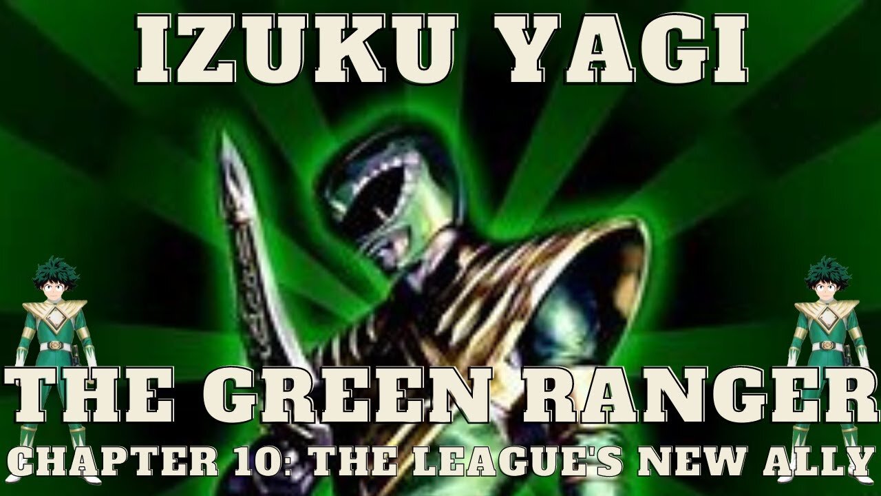 Izuku Yagi: The Green Ranger - Chapter 10: The League's New Ally