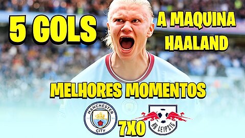 Manchester City vs RB Leipzig 7-0 - All Goals & Extended Highlights - 2023 HD (Haaland 5 Goals)