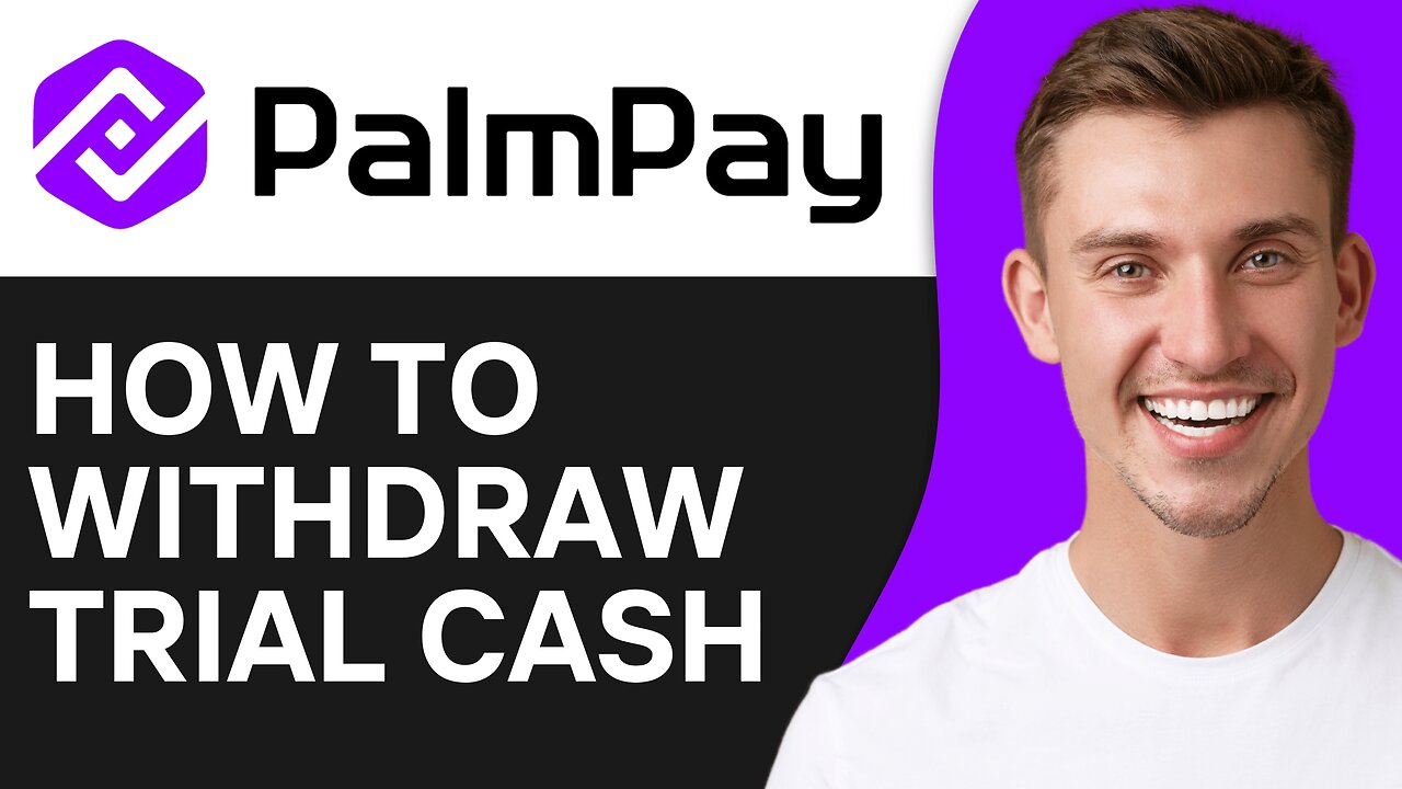 How To Withdraw Trial Cash on Palmpay