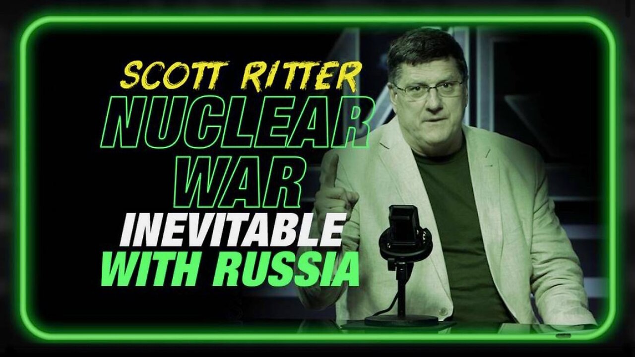 “70% of Me Says We’re Gonna Die.. So Get Drunk Tonight and Leave High!” — Former UN Weapons Inspector in Iraq, Scott Ritter.