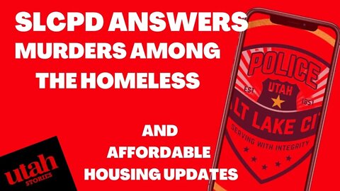 Response from SLCPD about Homeless Murders / Housing in SLC