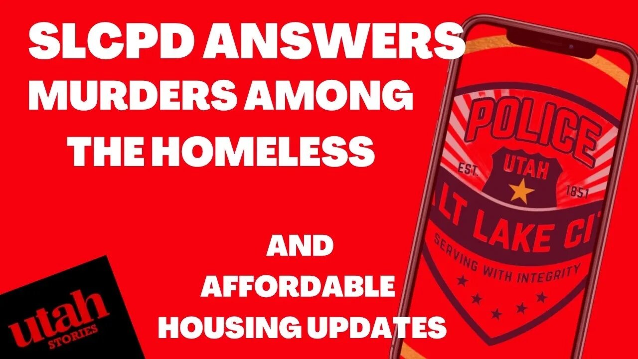 Response from SLCPD about Homeless Murders / Housing in SLC