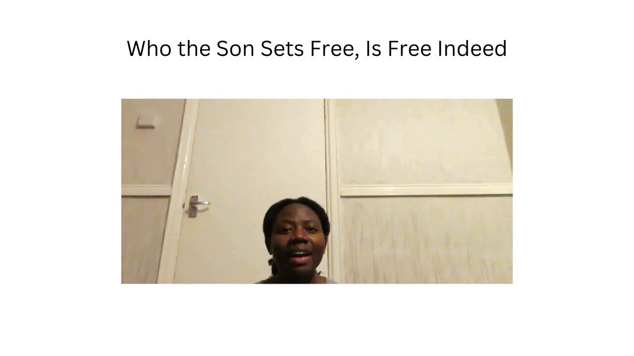 Who the Son sets Free, Is Free Indeed