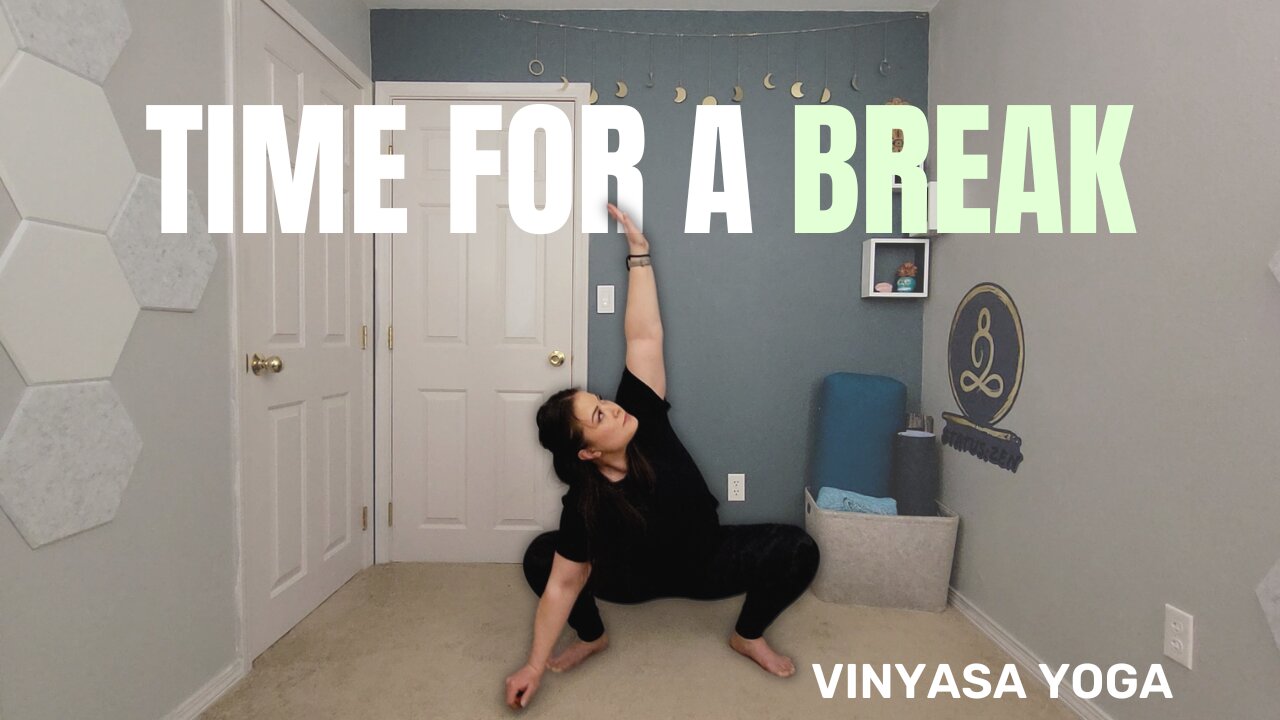 Grant yourself a BREAK | Short Vinyasa Practice