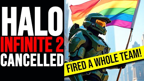 HALO INFINITE 2 CANCELLED? They FIRED a whole team! This is 343 BEFORE Melissa and Nick!