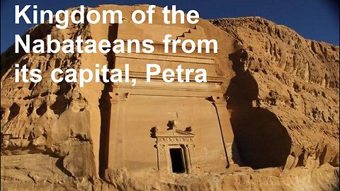 Kingdom of the Nabataeans from its capital, Petra