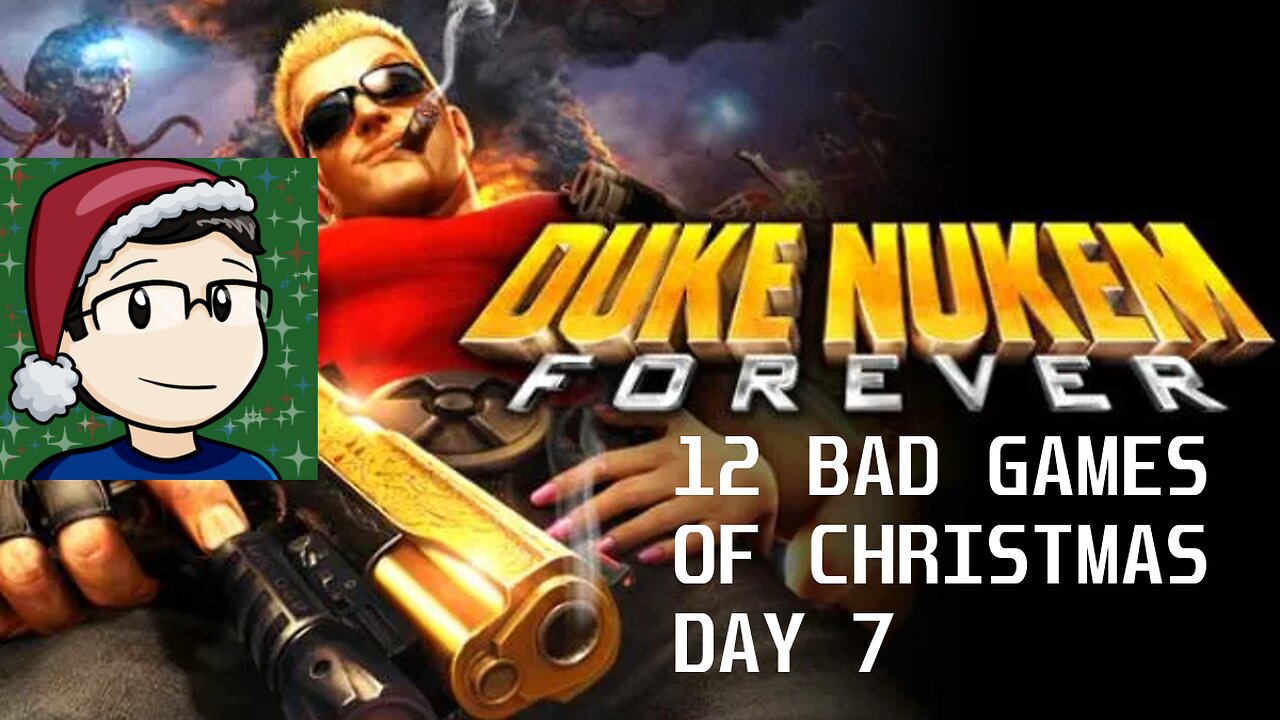 12 Bad Games of Christmas Day 7: Duke Nukem Forever (2022-23).