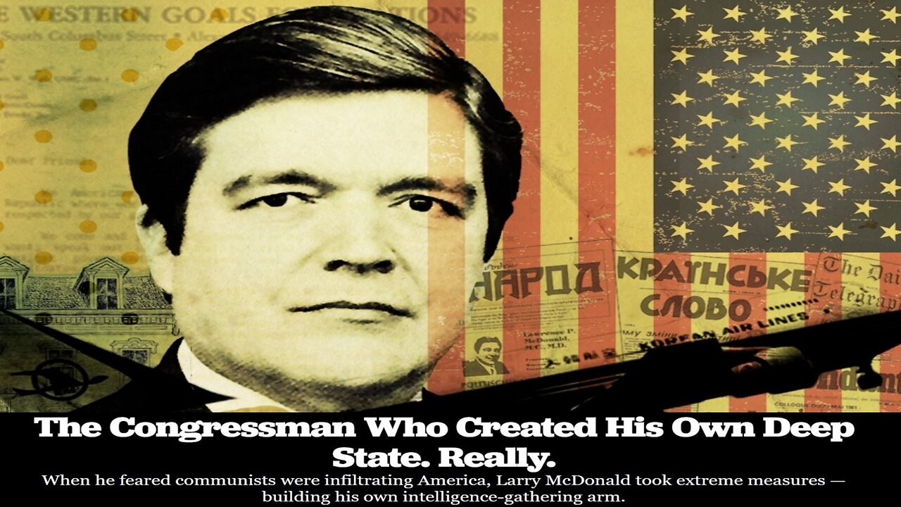 Whistleblower Larry McDonald - The Congressman Who Created His Own Deep State