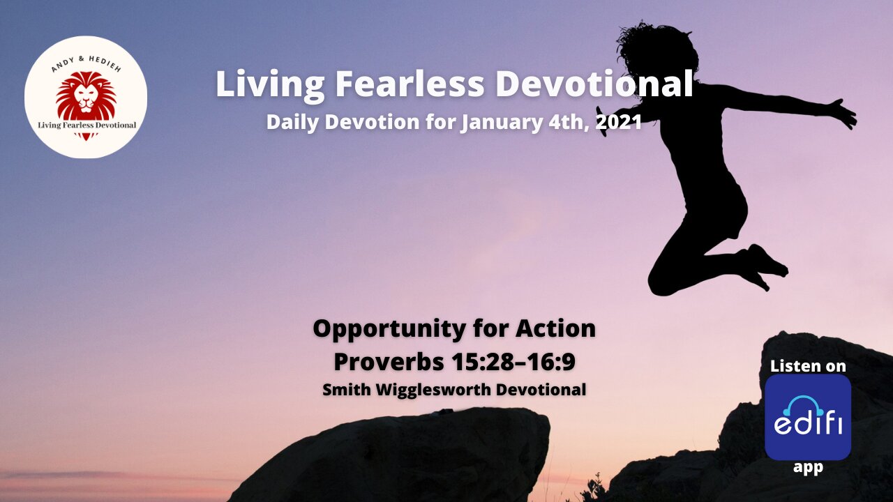 Opportunity for Action - Proverbs 15:28–16:9