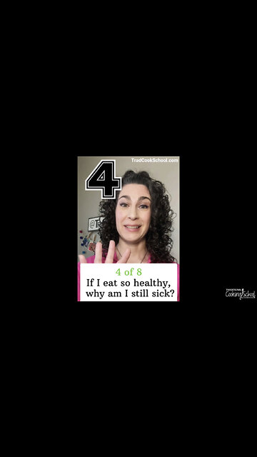 (4 of 8) "If I eat so healthy, why am I still sick?"