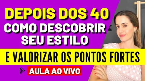 Como Descobrir Seu Estilo e Valorizar Seus Pontos Fortes Depois Dos 40