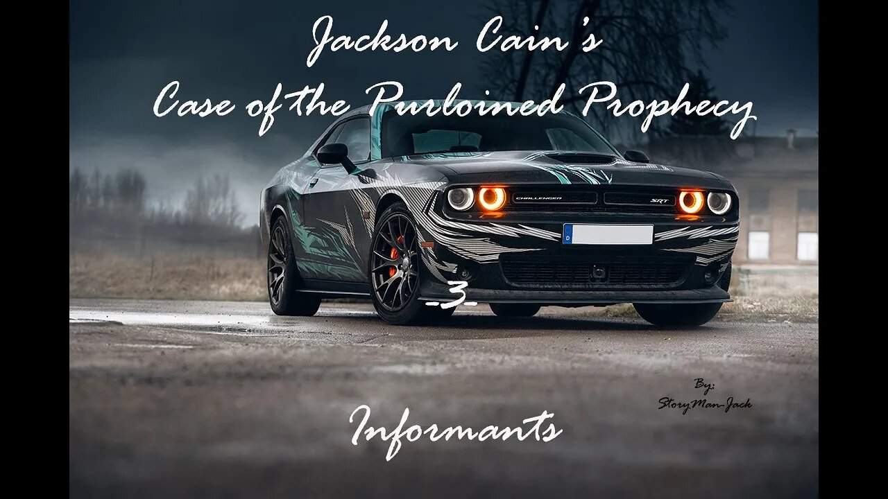 Original Fiction - Audio Stories - Jackson Cain's Case of the Purloined Prophecy - 3- Informants