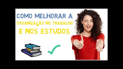 MÉTODOS DE ORGANIZAÇÃO DE ESTUDO – Saiba como melhorar a sua produtividade (Dicas de estudo)