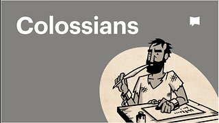Book of Colossians, Complete Animated Overview